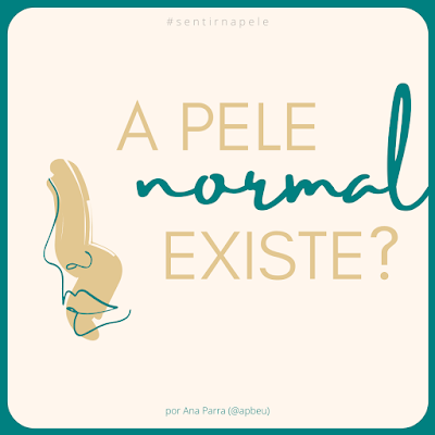 A pele normal existe?